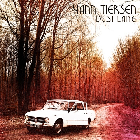 Yann Tiersen – Dust Lane