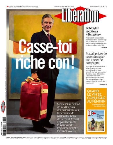 Diaporama 40 ans de Libération par ses unes - Libération à Bernard Arnault : "Casse-toi riche con !" 16 septembre 2012