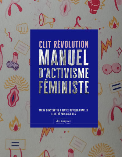 Tremble patriarcat, Clit Révolution publie son Manuel d'activisme féministe