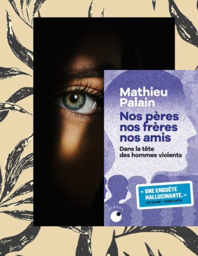 Les hommes violents, ces gens qui nous ressemblent