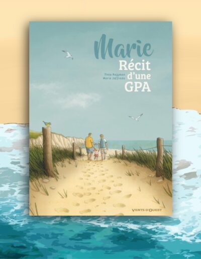 Marie, récit d'une GPA de Théa Rojzman et Marie Jaffredo