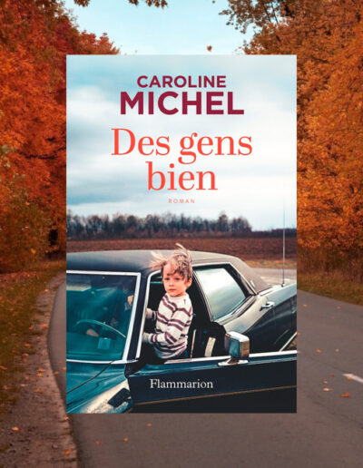 Des gens bien de Caroline Michel
