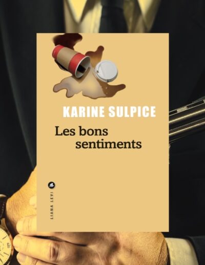 Karine Sulpice - Les bons sentiments
