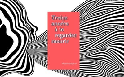 Treize années à te regarder mourir : père de toutes les douleurs