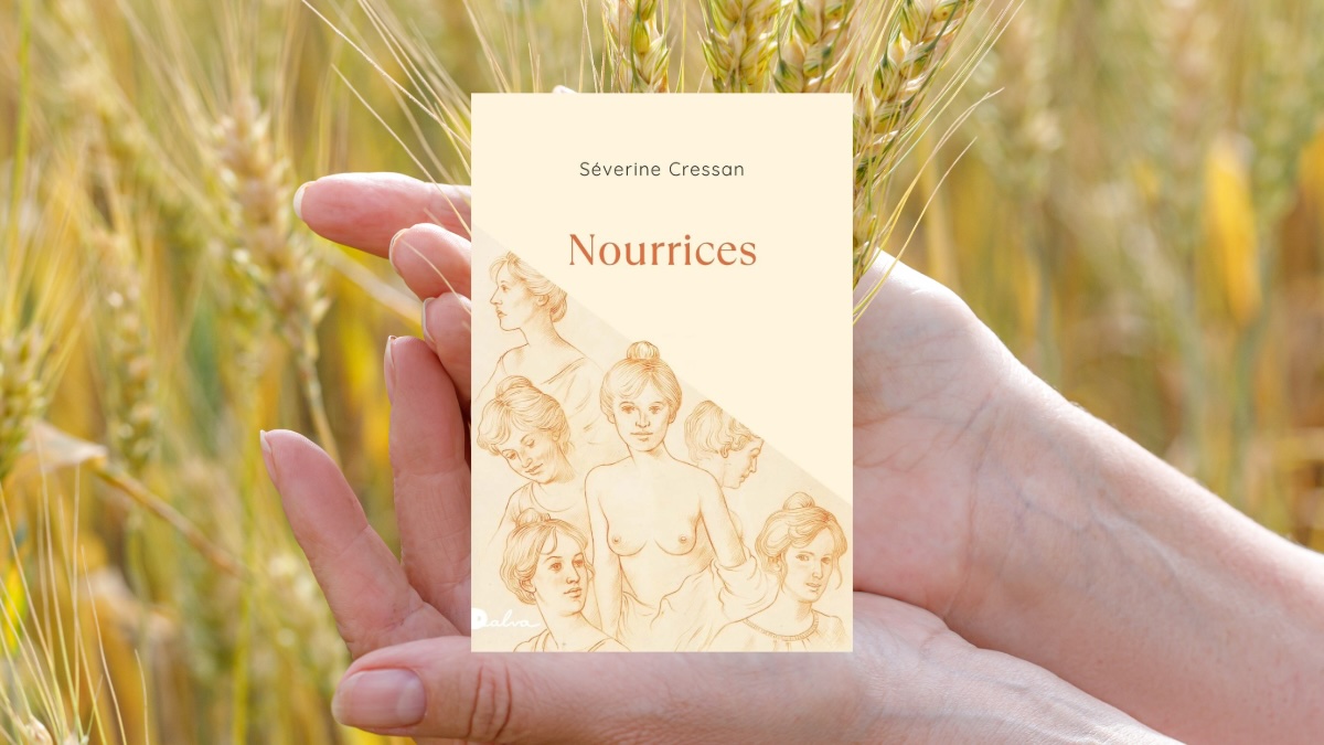 Nourrices de Séverine Cressan : ode aux mères de lait
