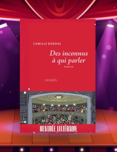 Art du rire, comédie du désarroi : le retour de la talentueuse Camille Bordas
