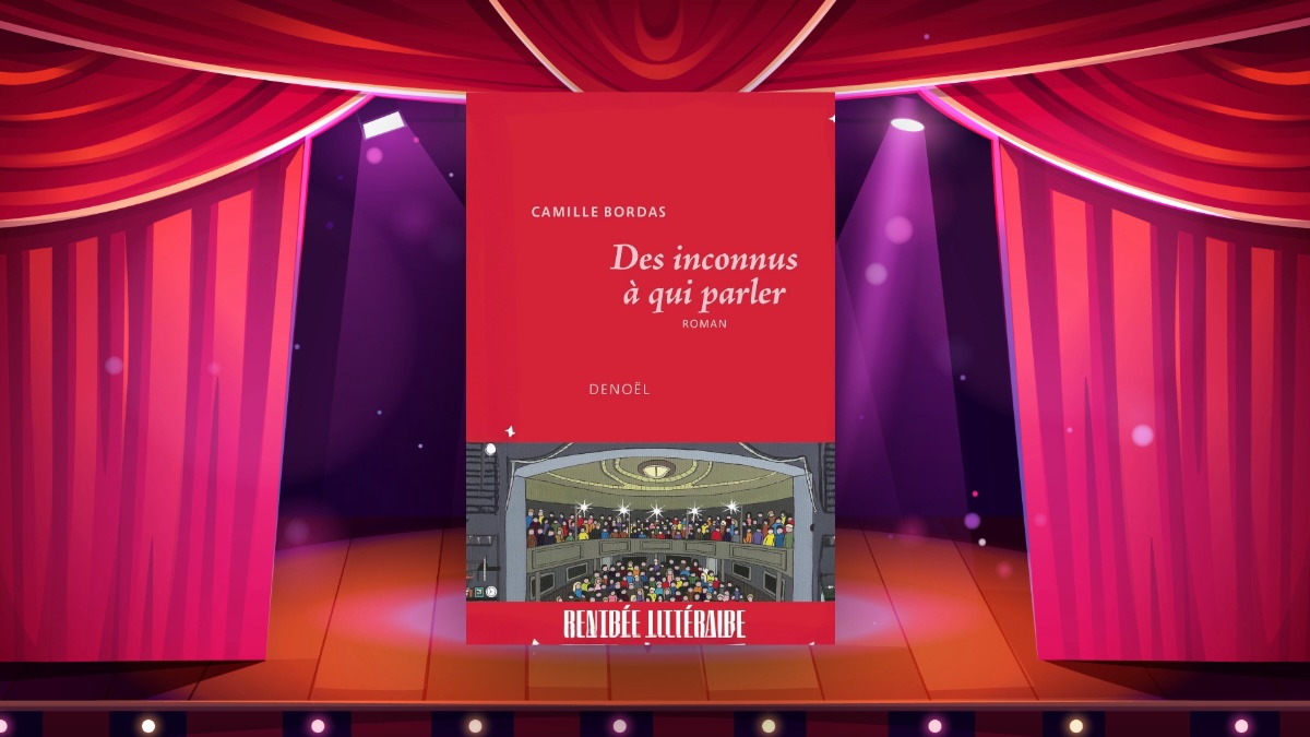 Art du rire, comédie du désarroi : le retour de la talentueuse Camille Bordas