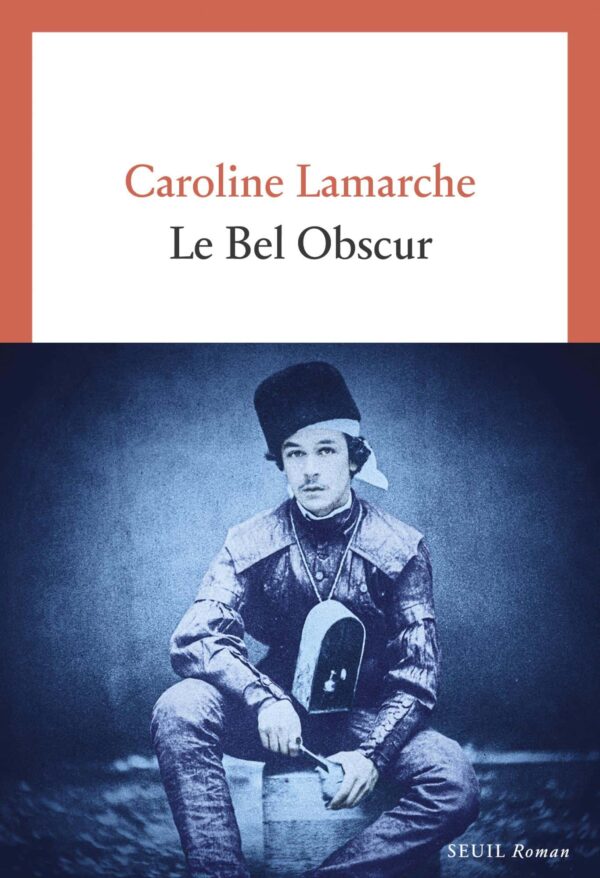 Couverture du livre Le Bel Obscur de Caroline Lamarche Couverture du livre Le Bel Obscur de Caroline Lamarche