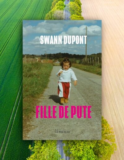 Fille de pute de Swann Dupont