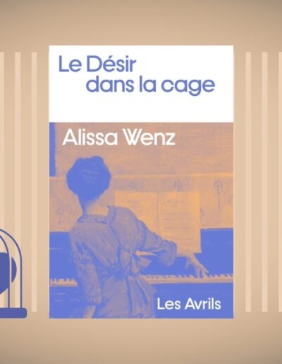 Le Désir dans la cage : la vie de Mel Bonis, compositrice entravée et flamboyante